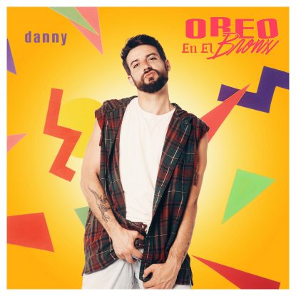 Danny - "Oreo en el Bronx" - Portada