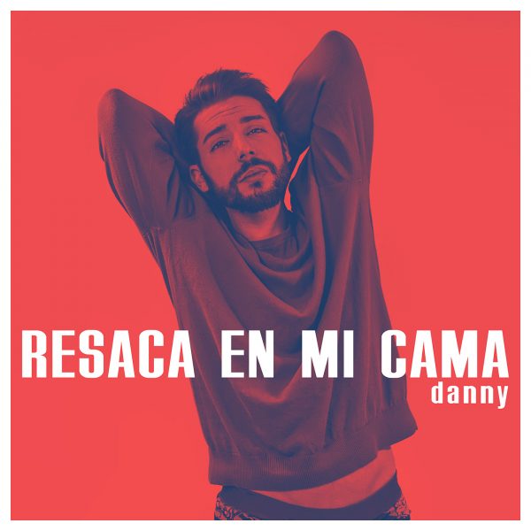 Danny - Resaca en mi Cama - Single Cover
